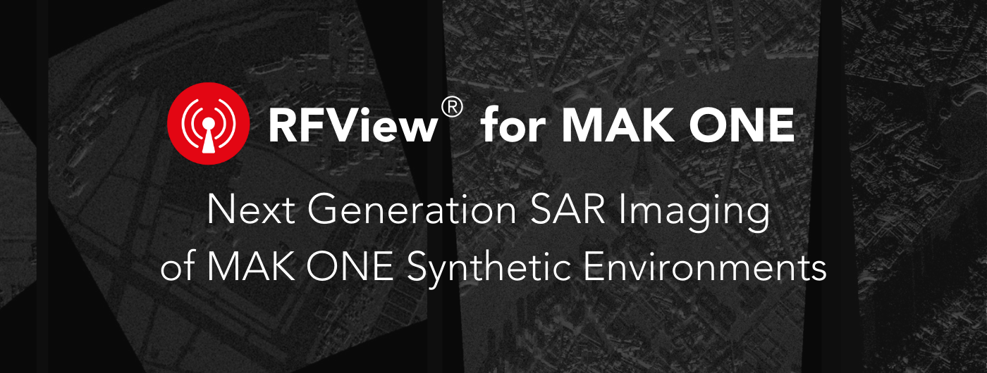 Synthetic Aperture Radar (SAR) Imaging in the MAK ONE Environment with RFView® for MAK ONE